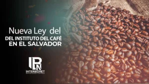 Nueva Ley del Instituto del Café en El Salvador
