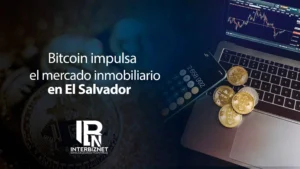 Bitcoin impulsa el mercado inmobiliario en El Salvador