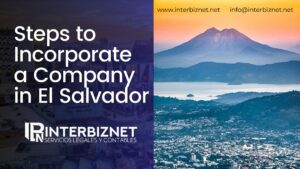 Steps to Incorporate a Company in El Salvador