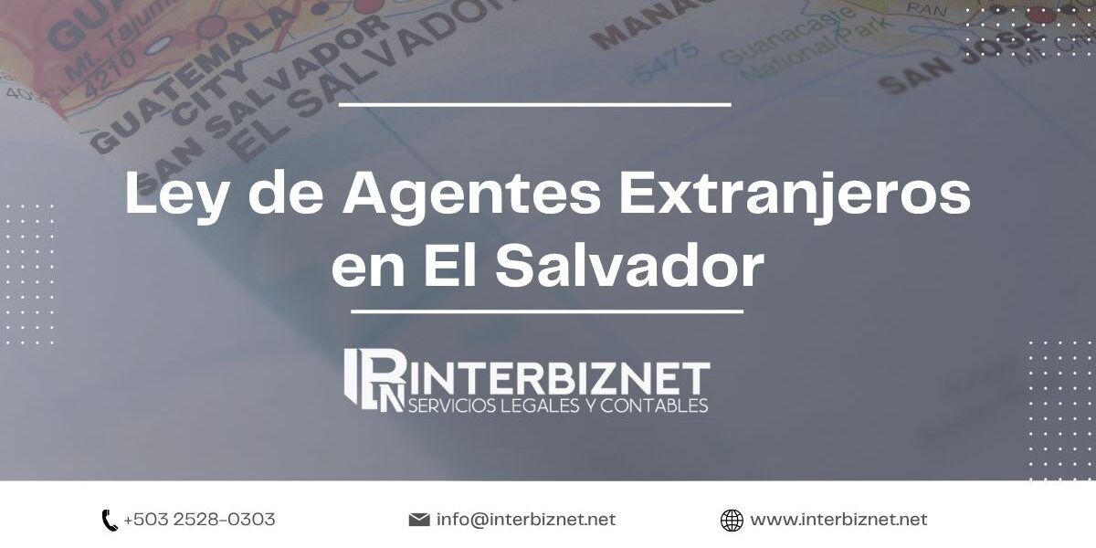 Ley de Agentes Extranjeros El Salvador Conoce en detalle qué es la Ley de Agentes Extranjeros en El Salvador.