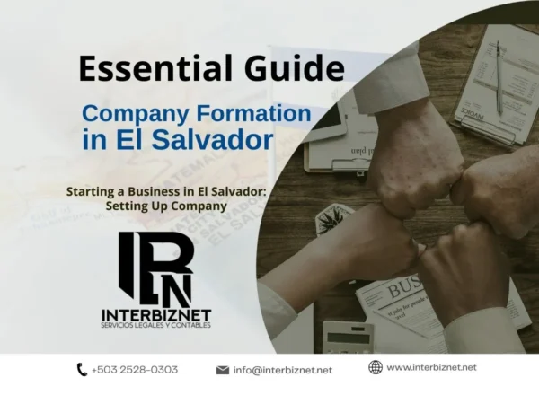 Essential guide to setting up a company in El Salvador. Interbiznet offers legal services to start and create companies with professional support.