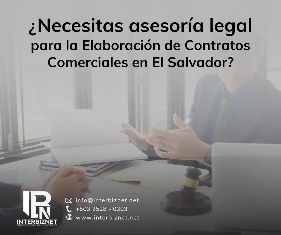Asesoría legal en elaboración de contratos comerciales en El Salvador – Interbiznet abogado