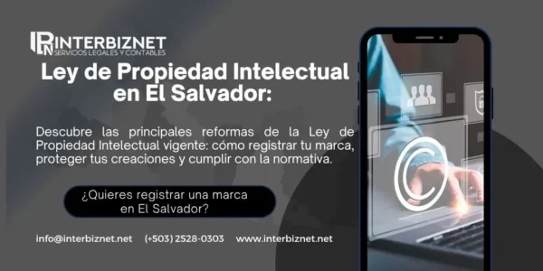 Ley de Propiedad Intelectual en El Salvador – Asesoría legal en registro de marcas y derechos de autor con Interbiznet