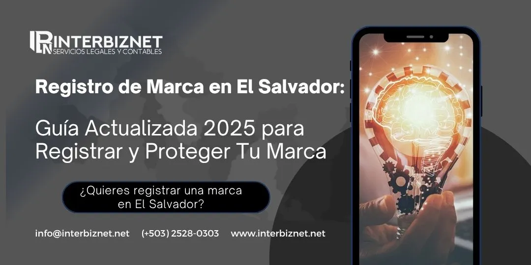 Registro de marca en El Salvador 2025 – Guía actualizada para registrar y proteger tu marca con Interbiznet