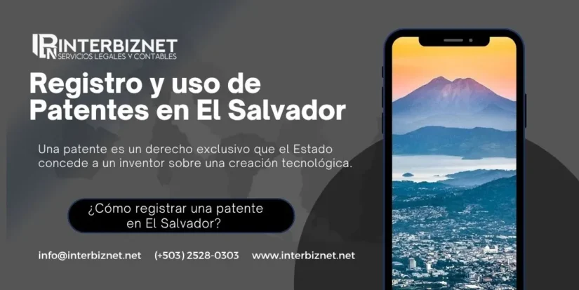 Registro y uso de patentes en El Salvador – Asesoría legal en Propiedad Intelectual en El Salvador con Interbiznet